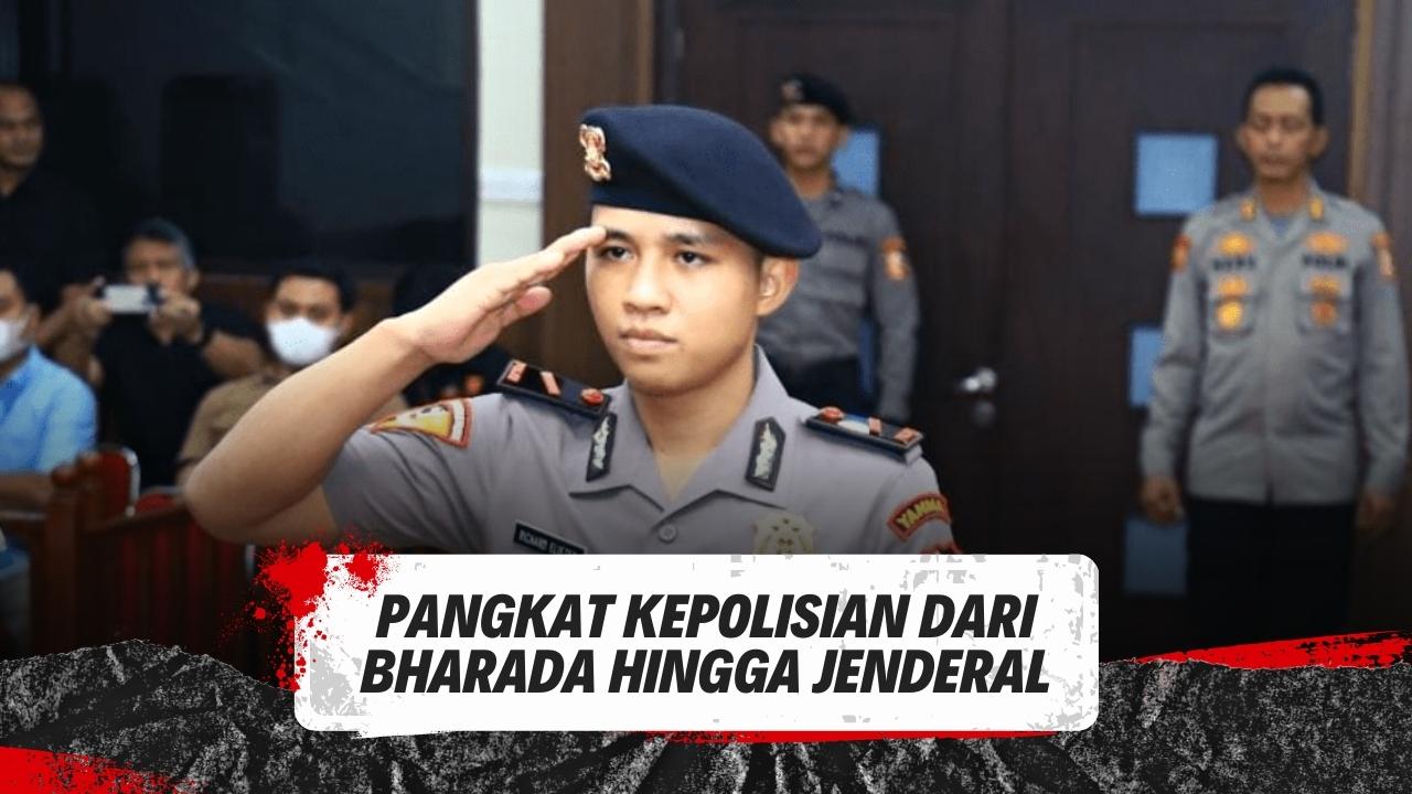 Jenis Dan Urutan Pangkat Polisi Di Indonesia Info Bhayangkara 