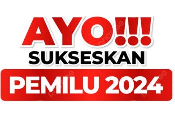 Ayo Sukseskan Pemilu 2024